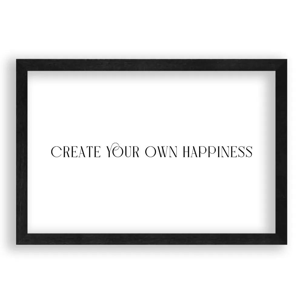 Create Your Own Happiness