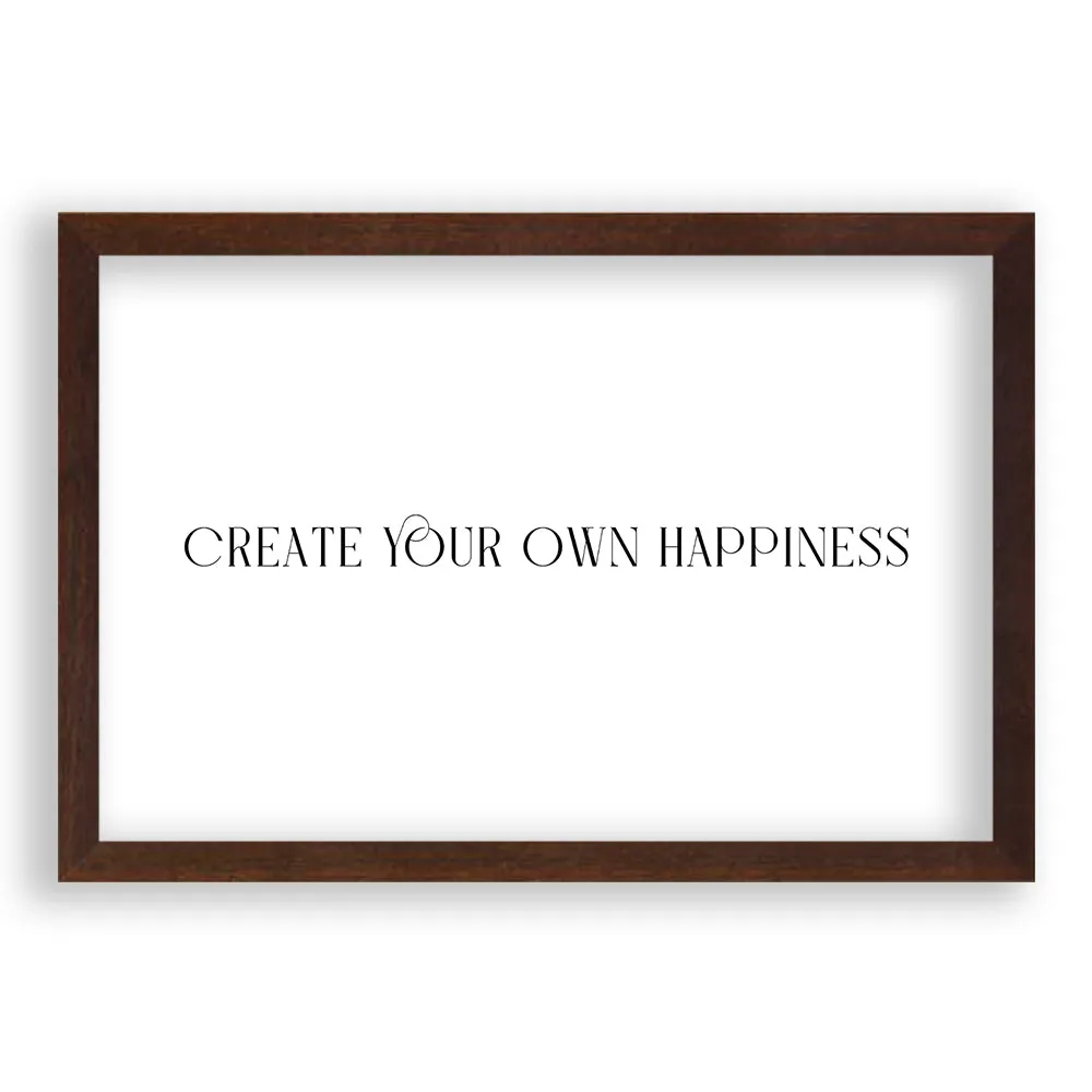 Create Your Own Happiness
