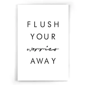 Flush your worries away