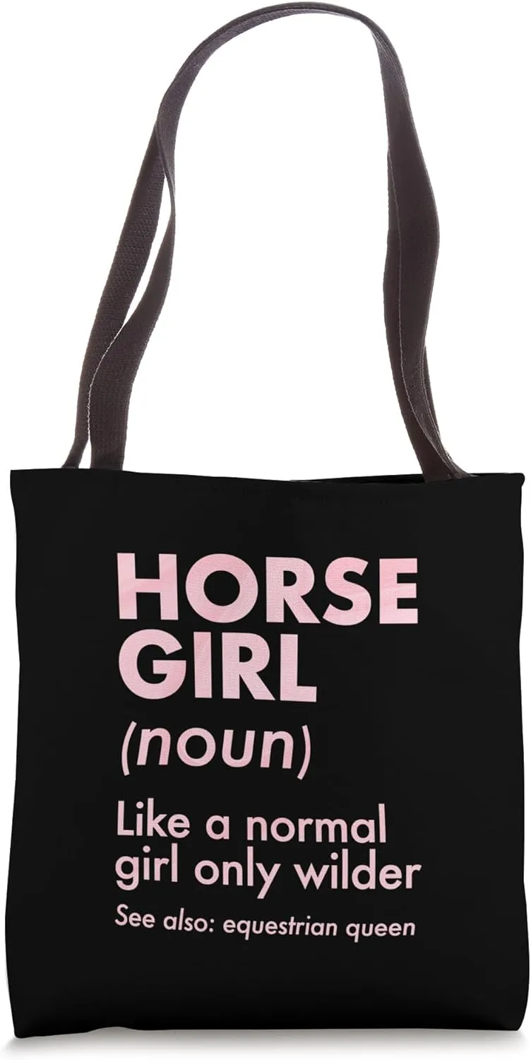 Horse Girl Like A Normal Girl Only Wilder Equestrian Queen Tote Bag