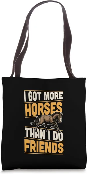 I Got More Horses Than I Do Friends Funny Introvert Tote Bag