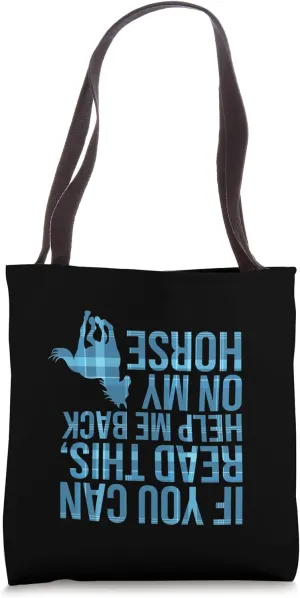 If You Can Read This Help Me Back On My Horse Tote Bag