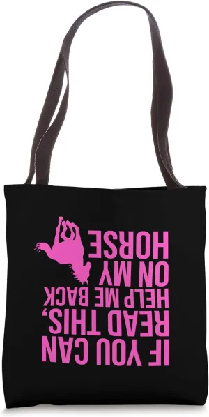 If You Can Read This Help Me Back On My Horse Tote Bag