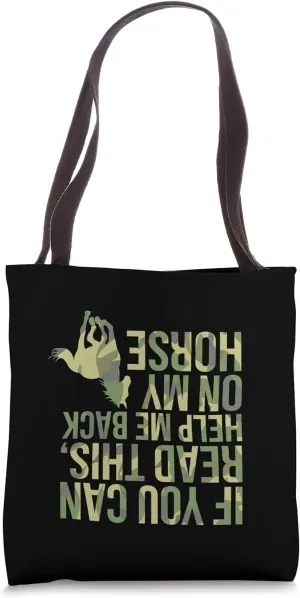 If You Can Read This Help Me Back On My Horse Tote Bag