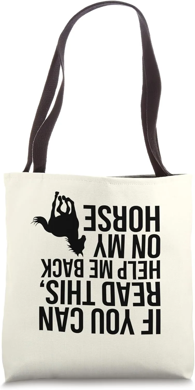If You Can Read This Help Me Back On My Horse Tote Bag