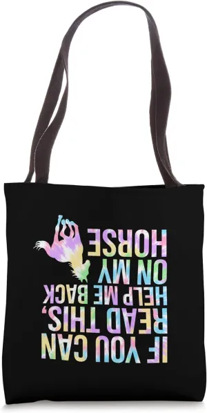 If You Can Read This Help Me Back On My Horse Tote Bag