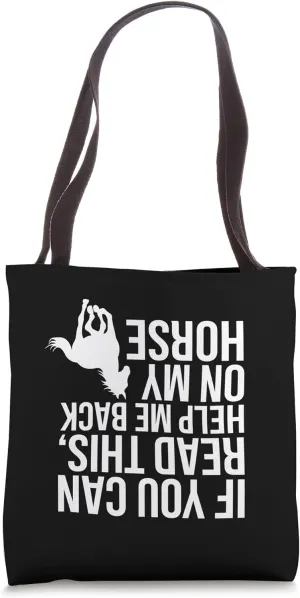 If You Can Read This Help Me Back On My Horse Tote Bag