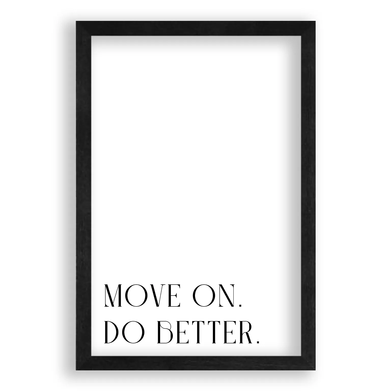 Move On. Do Better