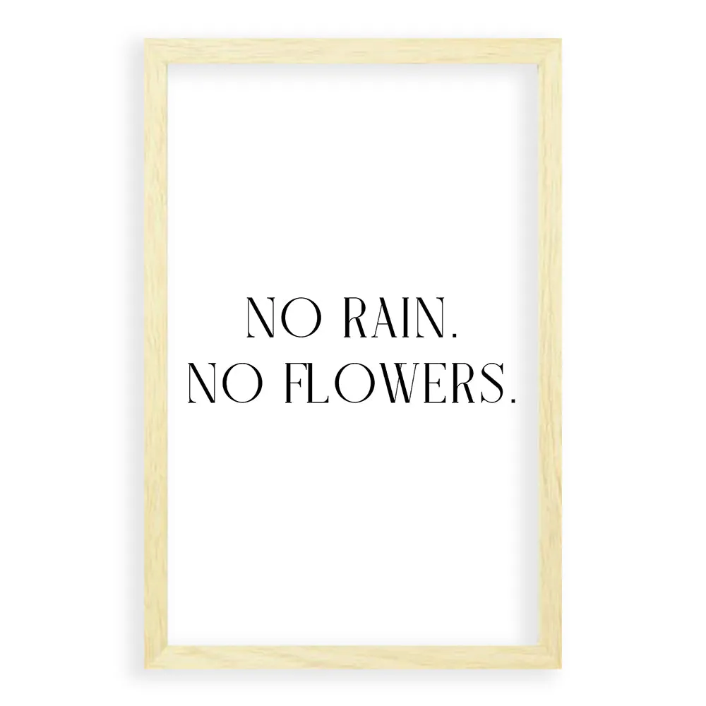 No Rain. No Flowers.