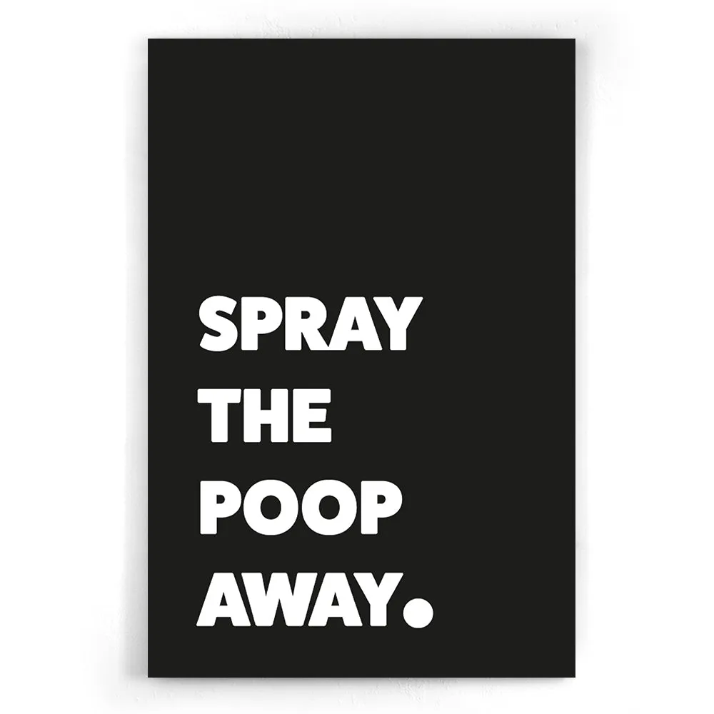 Spray the poop away - Zwart